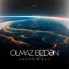 About Olmaz Bizdən Song