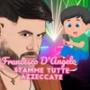 About Stamme Tutte Azzeccate Song