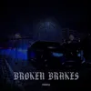 BROKEN BRAKES