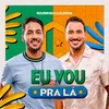 About Eu Vou Pra Lá Song