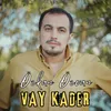 About Vay Kader Song