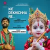 About Kie Dekhichha Re Song