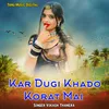 About Kar Dugi Khado Korat Mai Song