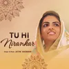 About Tu Hi Nirankar Song