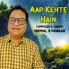 About Aap Kehte Hain Song