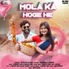 About Mola Ka Hoge He Song