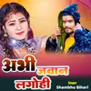 About Abhi Jawan Lago He Song