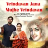 Vrindavan Jana Mujhe Vrindavan