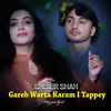 About Gareb Warta Karam I Tappey I Sabier Shah Song