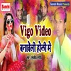 Vigo Video Banaveli Holi Me