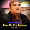 About Pera Da Zra Lewane I Zaman Khalil Song