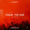 About Talk To Me Song
