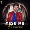 About Yesu Nu Pukaran Song