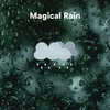 Magical Rain, Pt. 1