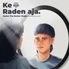 About Ke Raden Aja (Raden The Barber Jingle) Song