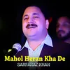 About Mahol Heran Kha De I Sarfaraz Khan Song