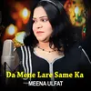 Da Mene Lare Same Ka - Meena Ulfat