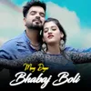 About Bhabaj Boli Song