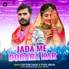 About Jada Me Dobara Kar Song