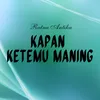 About Kapan Ketemu Maning Song