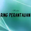 About Ring Perantauan Song