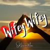 About Wifey Wifey Song