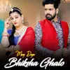 About Bhiksha Ghalo Song