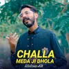 Challa Meda Ji Dhola