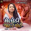 About Melodi Chadar Dhoi Song