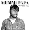 About MUMMI PAPA Song