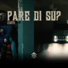 About Pare di su? Song