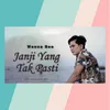 About Janji Yang Tak Pasti Song