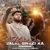 About Jalal Ghazi Ka Song