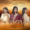 About RAJASTHAN FOLK EXPRESS Song