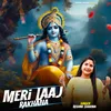 About Meri Laaj Rakhana Song