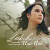About Lebih Hati-Hati Song
