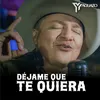 About Déjame Que Te Quiera Song