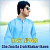 About Che Zma Da Zrah Khabari Kawe Song