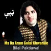 About Ma Da Aram Golai Khwarale Song