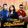 About Feel Attachment Song