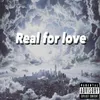 Real for love