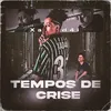 About Tempos de Crise Song