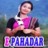 About E Pahadar Song