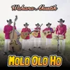 About Molo Olo Ho Song