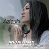 About Andai Nanti Aku Tiada Song