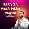 About Yara Da Yaar Mera Yeshu Song