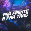 About PRA FRENTE E PRA TRÁS Song