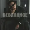 About Decadance Song