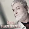 About Olanlar Oldu Artık Song