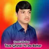 Taza Ghutai Ye Da Bahar